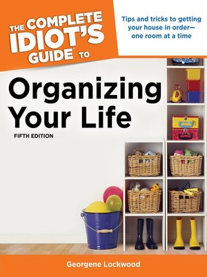 cover image of The Complete Idiot's Guide to Organizing Your Life